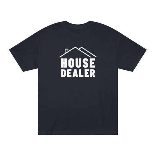 House Dealer 1 T-Shirt / Unisex Classic Tee