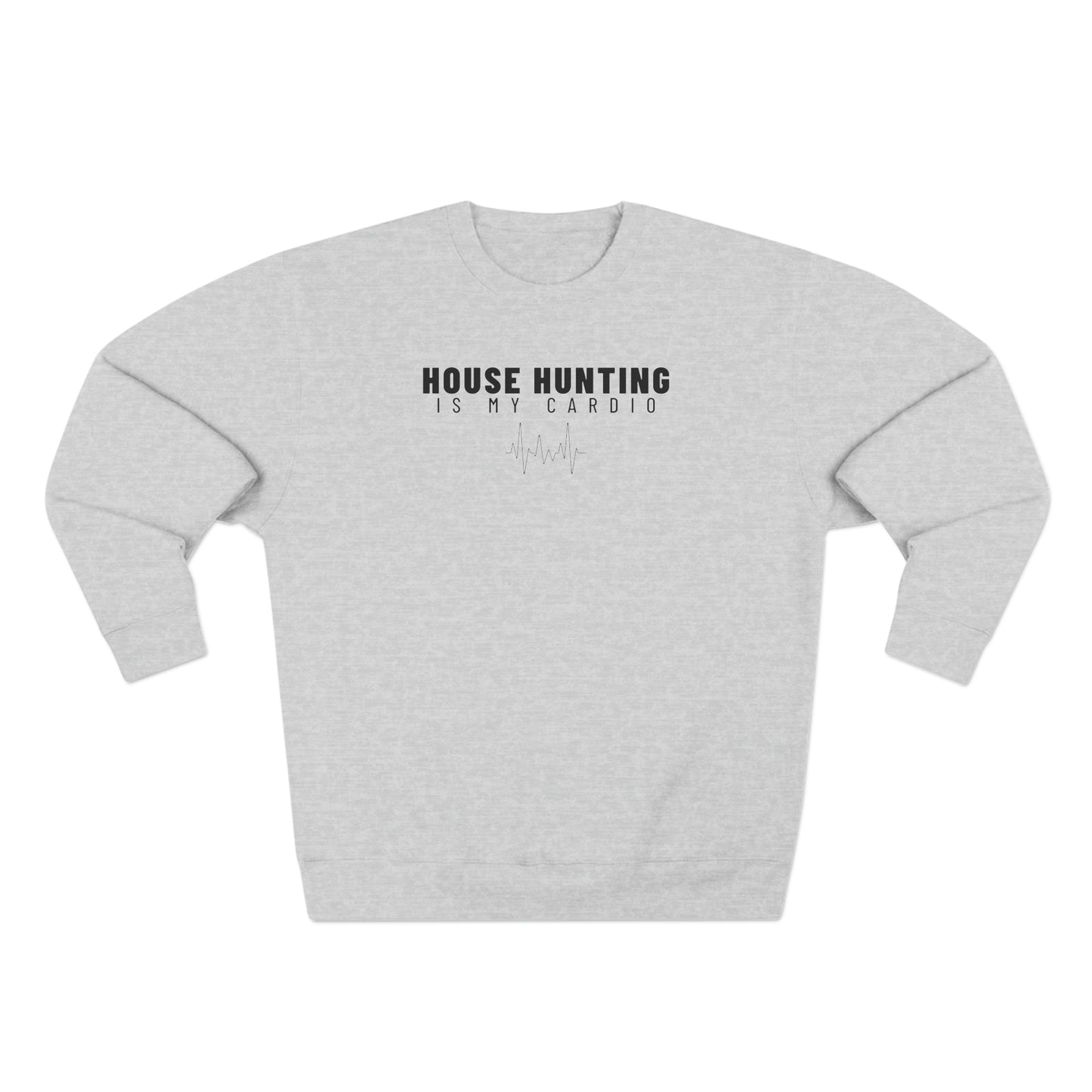 House Hunting Cardio - Unisex Crewneck Sweatshirt