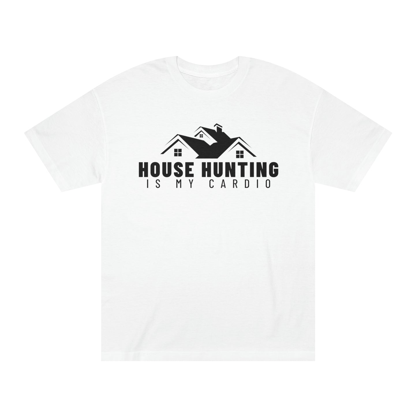 House Hunting T-Shirt 3 / Unisex Classic Tee