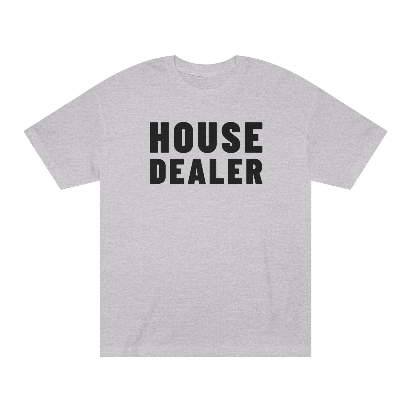 House Dealer 3 T-Shirt / Unisex Classic Tee