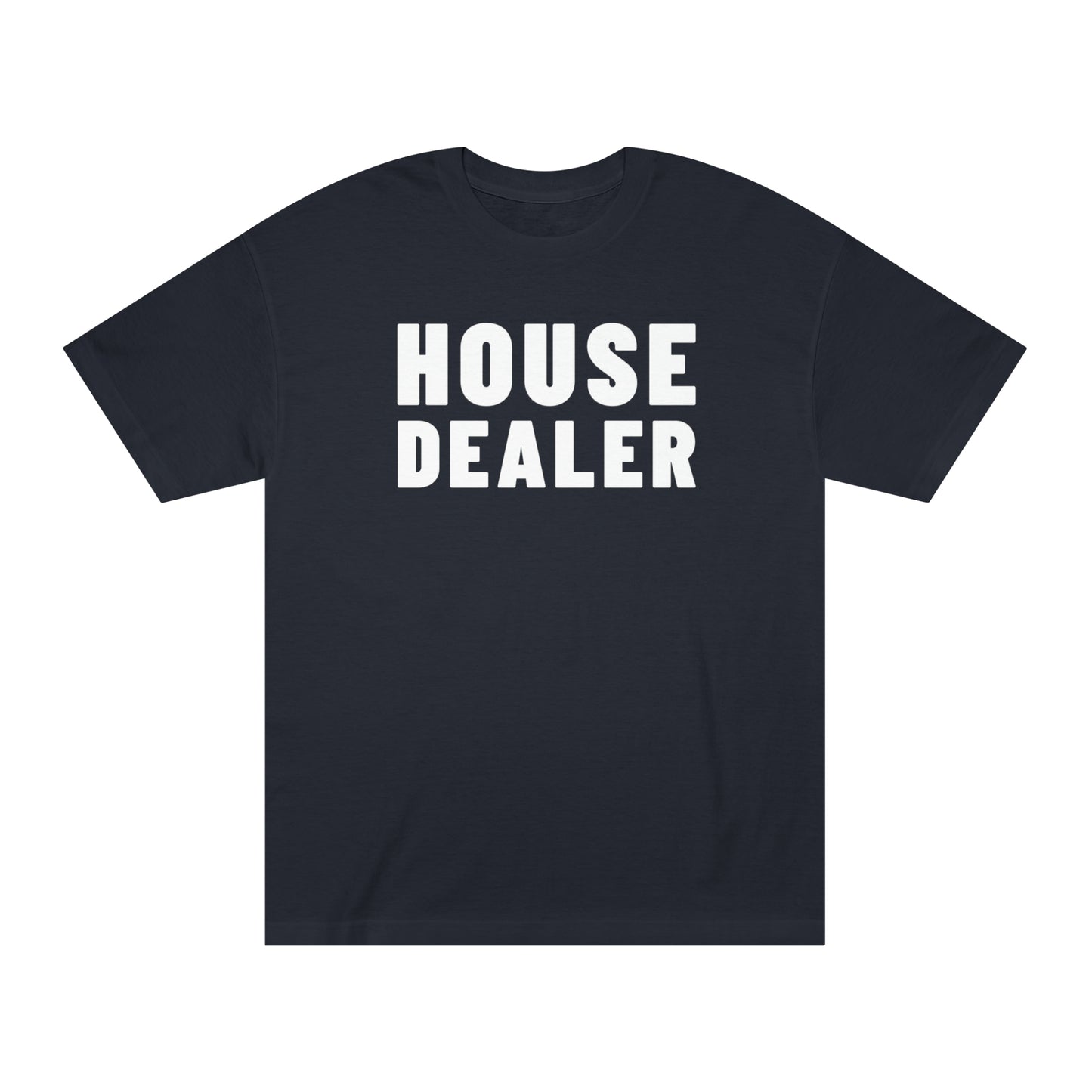 House Dealer 3 T-Shirt / Unisex Classic Tee