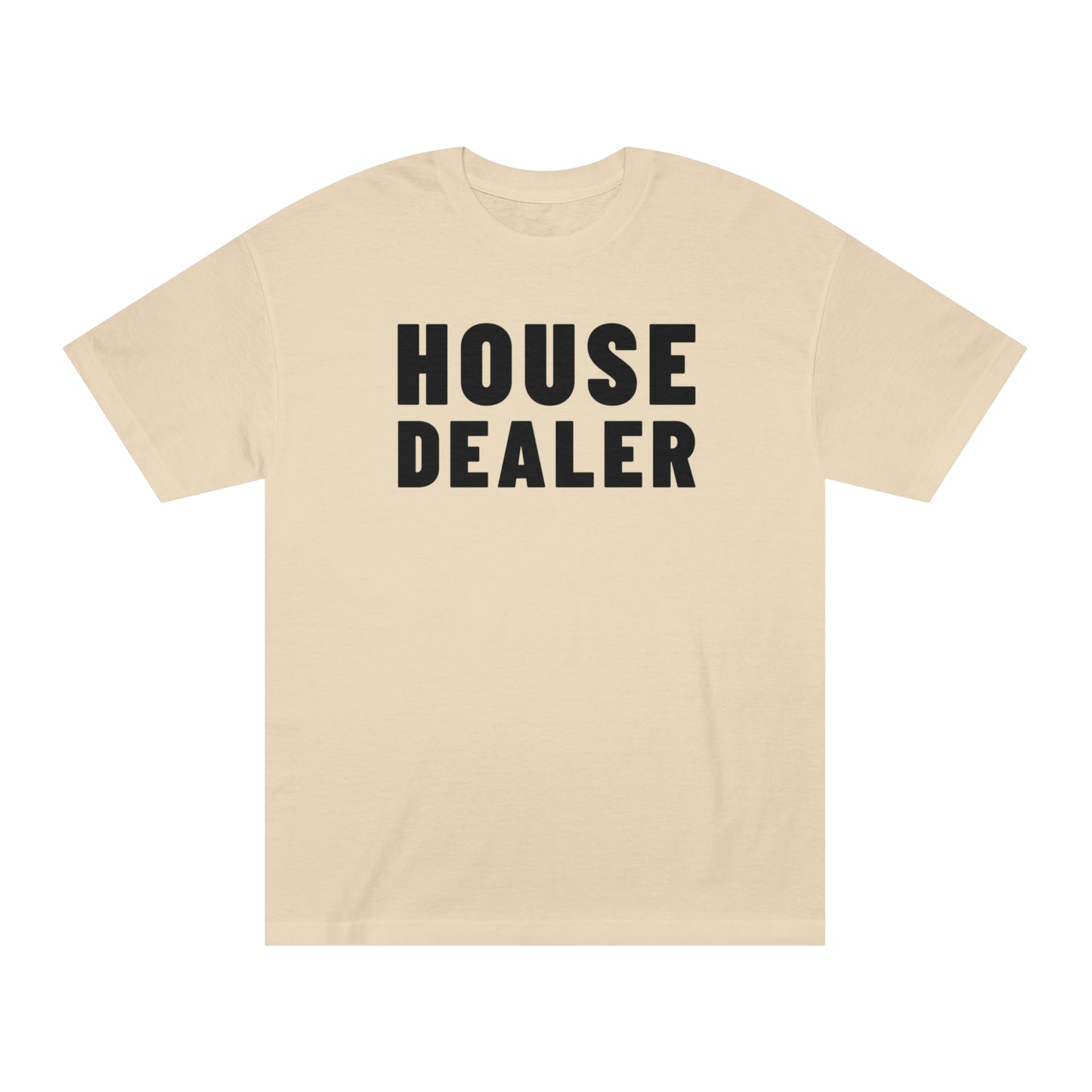 House Dealer 3 T-Shirt / Unisex Classic Tee