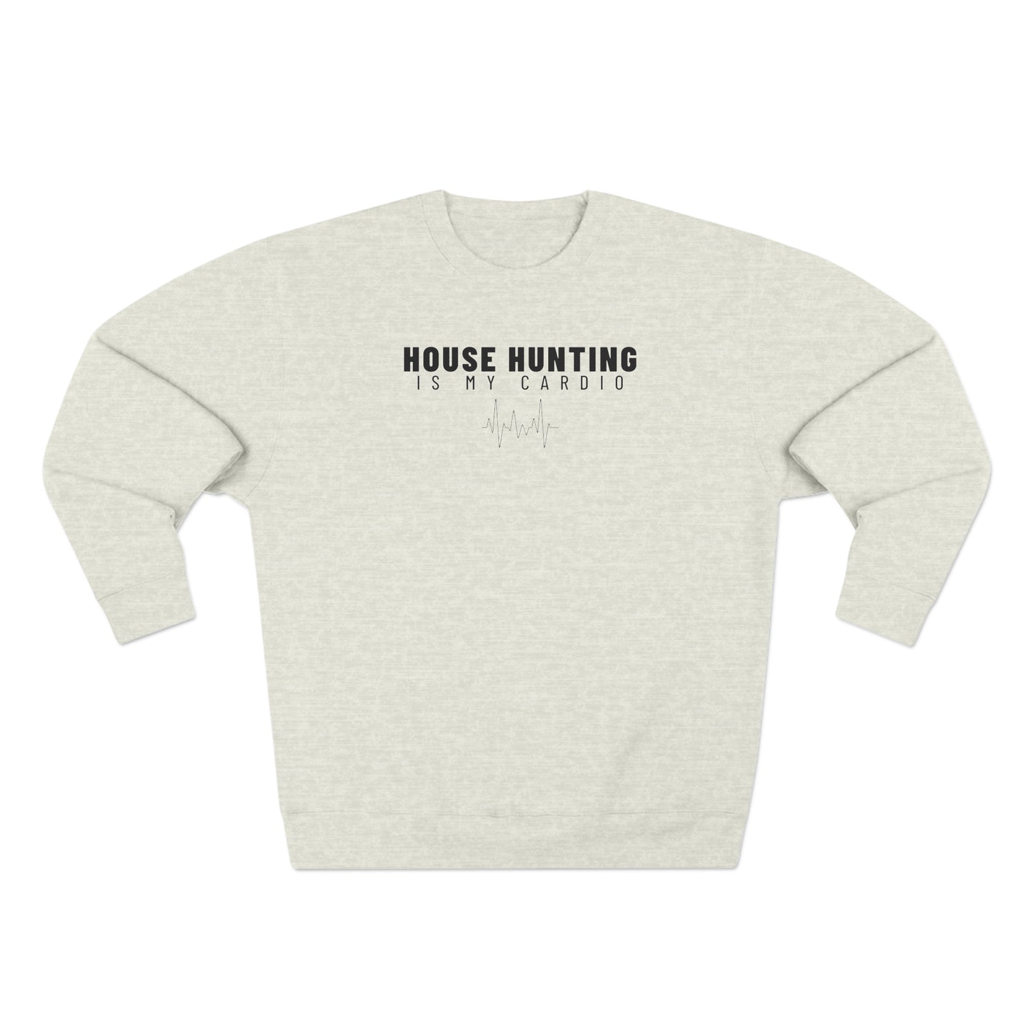 House Hunting Cardio - Unisex Crewneck Sweatshirt