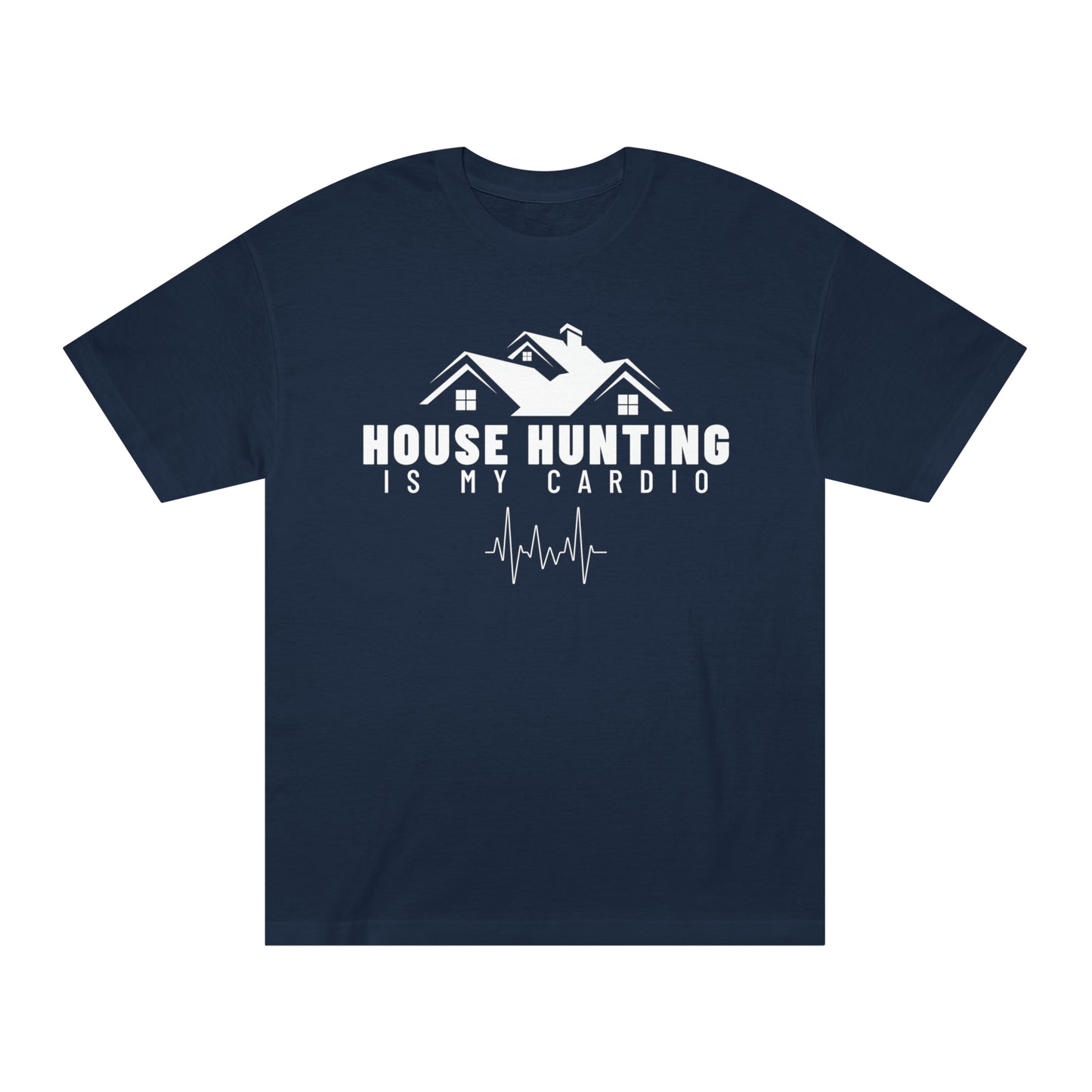 House Hunting T-Shirt 2 / Unisex Classic Tee