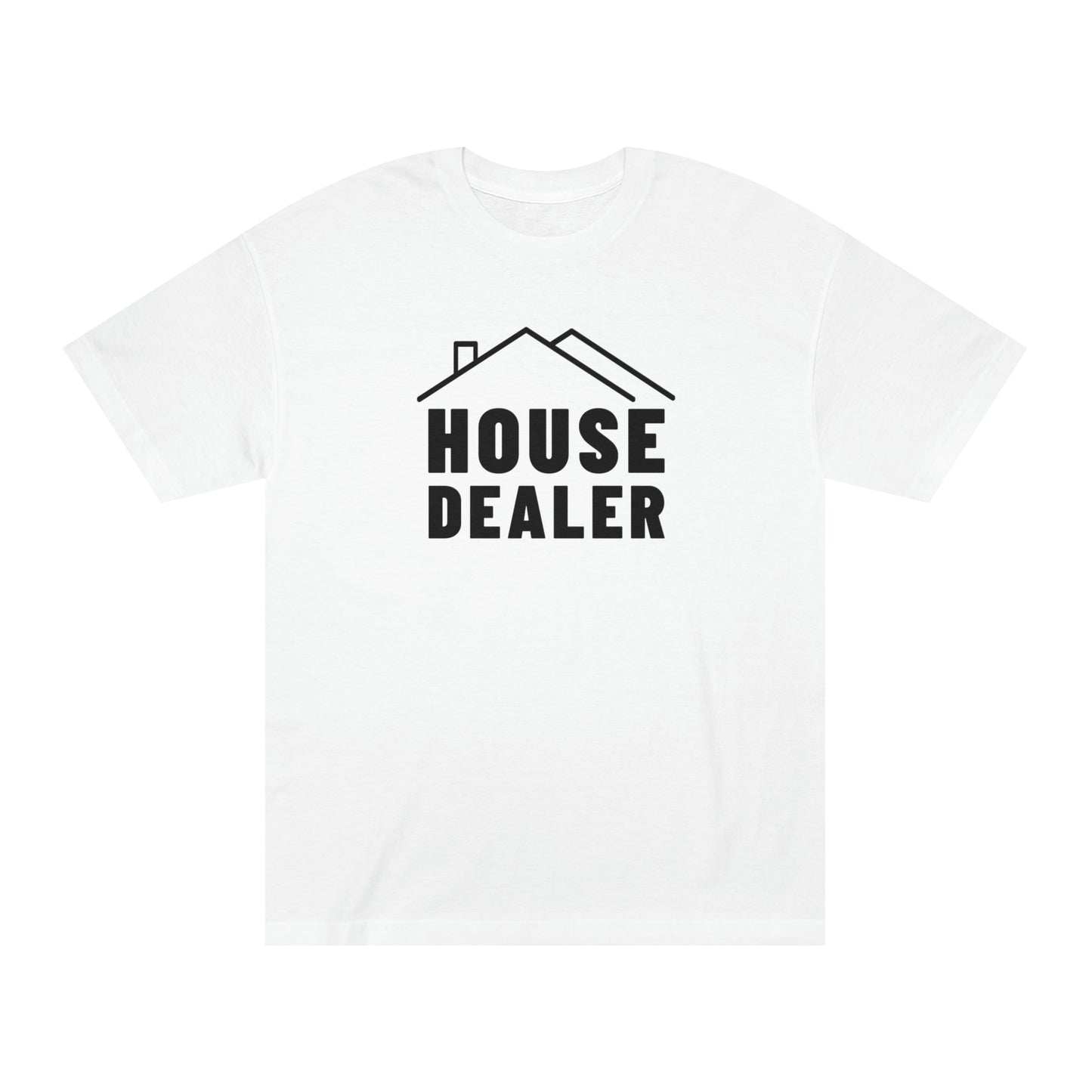 House Dealer 1 T-Shirt / Unisex Classic Tee