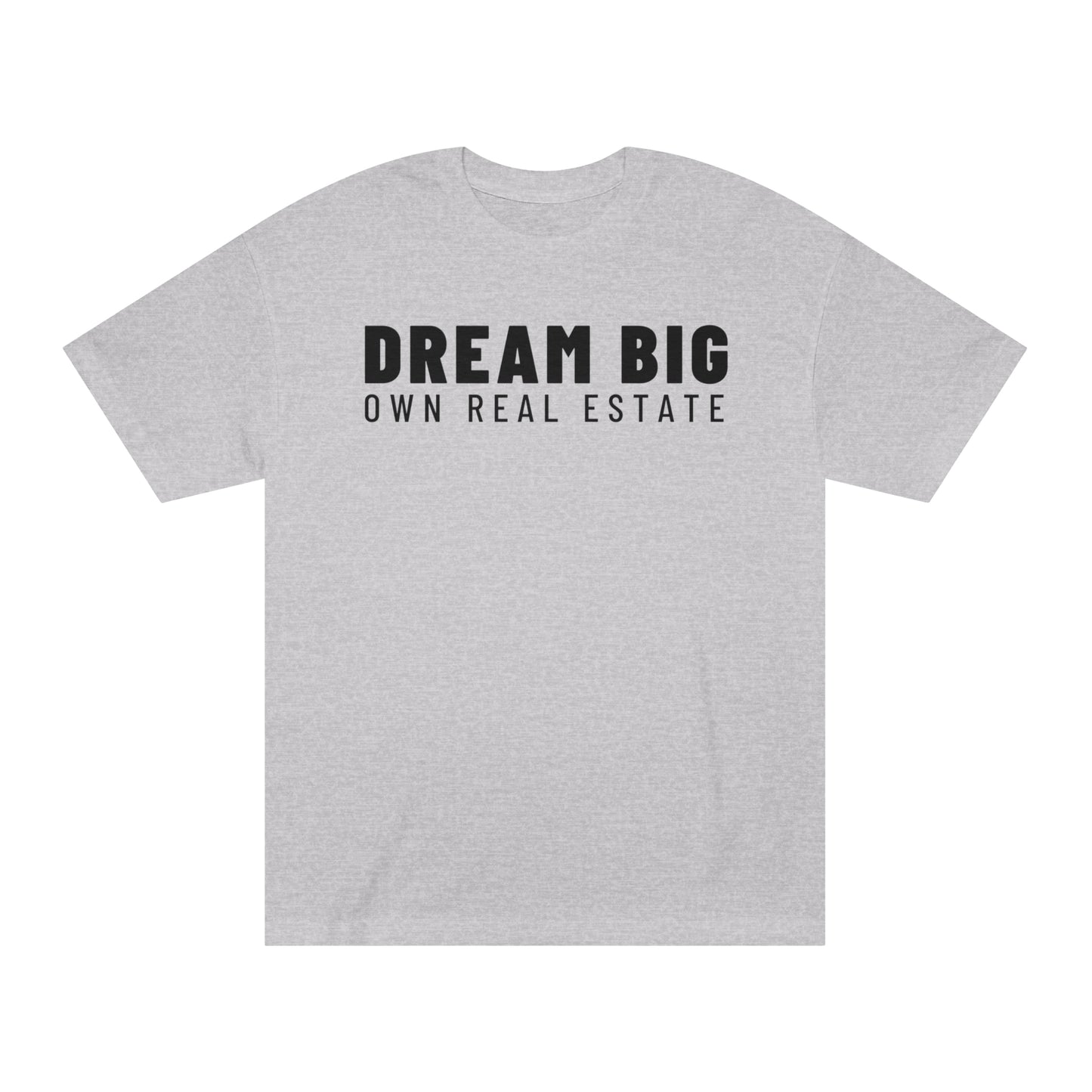 Dream Big T-Shirt / Unisex Classic Tee