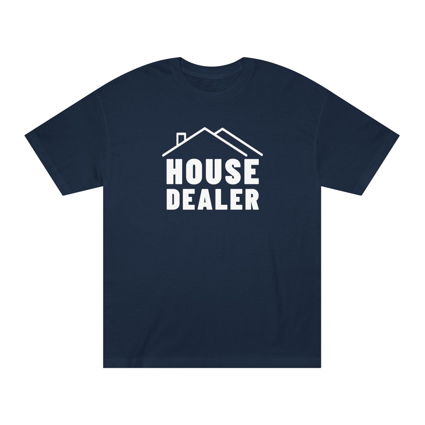 House Dealer 1 T-Shirt / Unisex Classic Tee