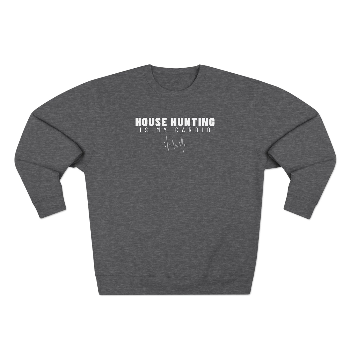 House Hunting Cardio - Unisex Crewneck Sweatshirt