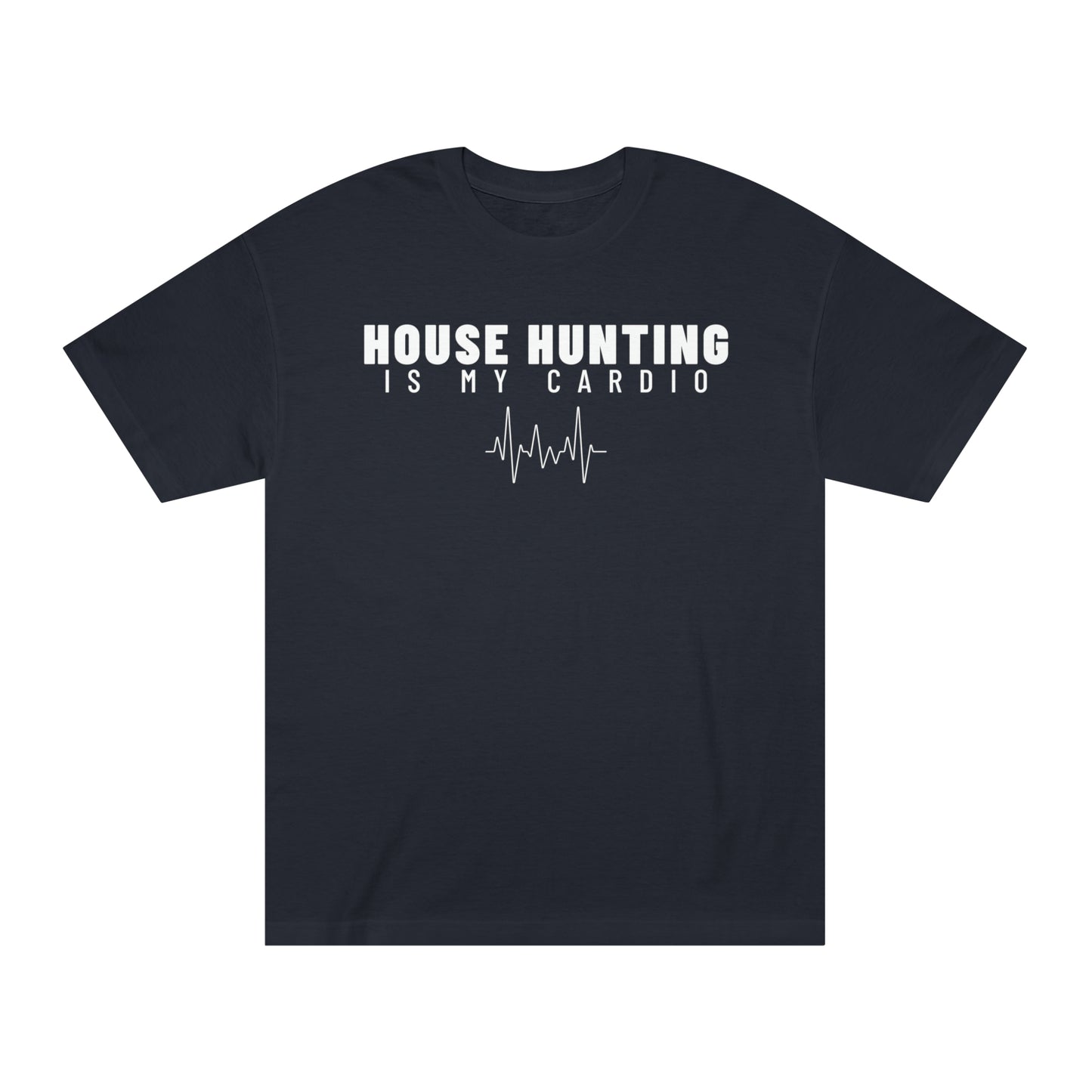 House Hunting T-Shirt / Unisex Classic Tee